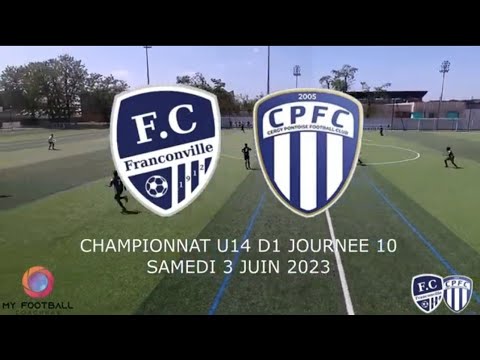 SAMEDI 3 JUIN U14 D1 FC FRANCONVILLE - CERGY PONTOISE FC LE MATCH