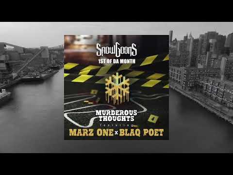 Snowgoons - Murderous Thoughts ft Marz One &  Blaq Poet (1st Of Da Month)