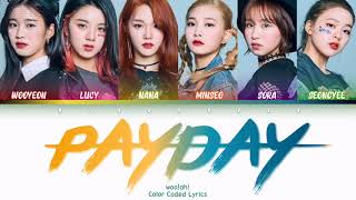 woo!ah! - 'Payday' Lyrics (Han/Rom/Eng/Color Coded/Lyrics/가사) | bingsoosh