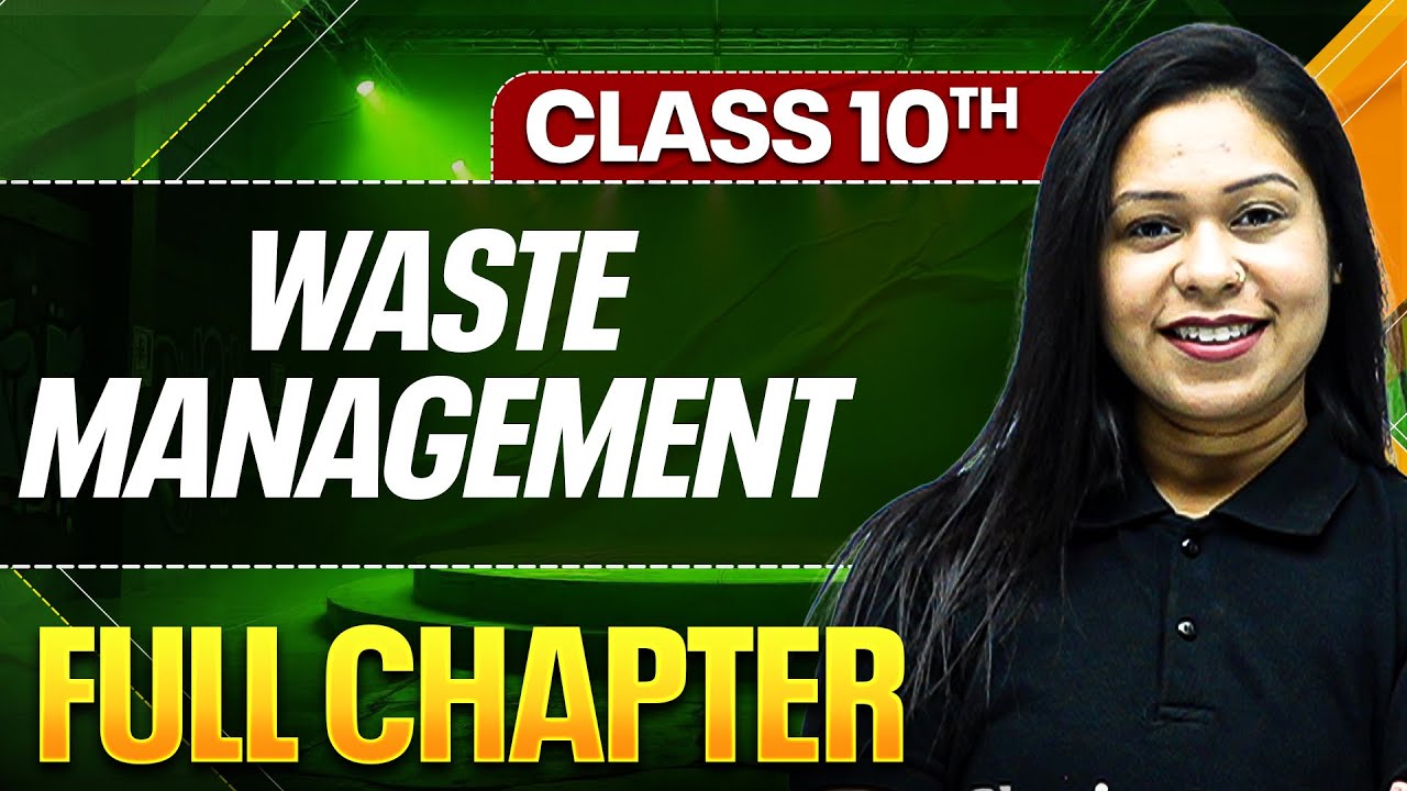 WASTE MANAGEMENT In One Shot ( Theory + PYQs ) | Class 10 ICSE Board