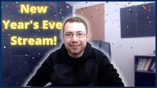 Chatting &amp; Playing Games all Night! New Year&#39;s Eve Stream