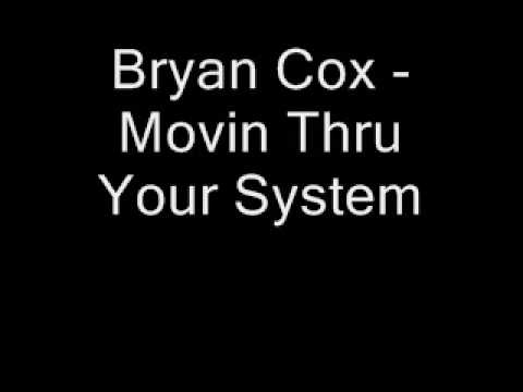 Bryan Cox - Movin Thru Your System