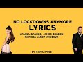 'No Lockdowns Anymore' - Ariana Grande, James Corden , & Marissa Jaret Winokur Lyrics , Lirik