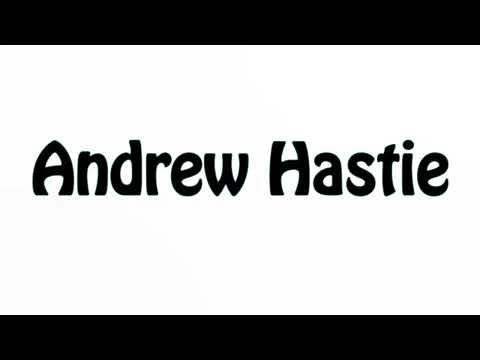 Learn How To Pronounce Andrew Hastie