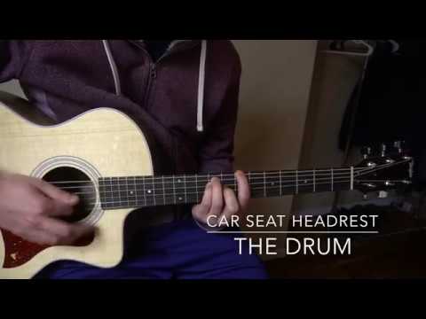 The Drum - Car Seat Headrest