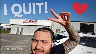 The Truth On Why I Quit Driving For UsXpress!