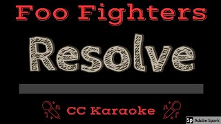 Foo Fighters • Resolve (CC) [Karaoke Instrumental Lyrics]