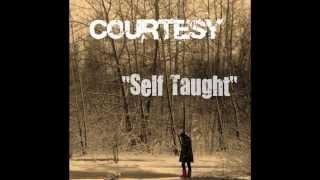 Courtesy - Self Taught (prod. Evidence)