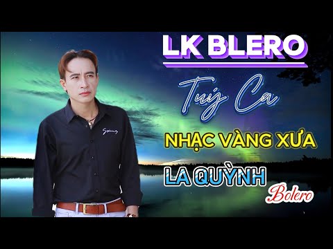 LK Rumba Bolero Tuý Ca Tuyển Tập Ca Khúc Nhạc Vàng Hay Nhất Hiện Nay || La Quỳnh