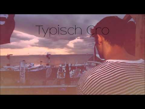 Cro - Typisch feat DaJuan