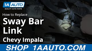 How to Replace Sway Bar Link 00-13 Chevy Impala