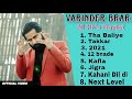 Varinder Brar • All Hits Playlist • Tha • Kafla • 2021 • 12 Bande • Jigra • Kahani Dil Di🎵