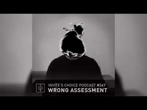 Invite's Choice Podcast 367 - Wrong Assessment