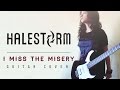 Halestorm - I Miss The Misery (Guitar Cover) | HD ...