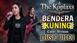Download lagu Bendera Kuning 🔥 (Cover Version) - THE KOPLAXS  MV mp3