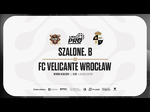 SZALONE. B - FC VELICANTE WROCŁAW | PRO LIGA, Sezon Jesień 2025 - 16.09.2025