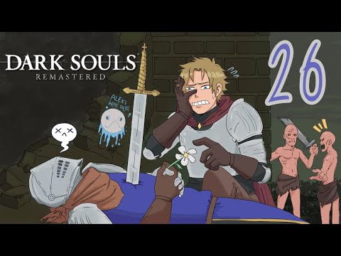 Dark Souls Remastered Playthrough Part 26 | Movin' On Up