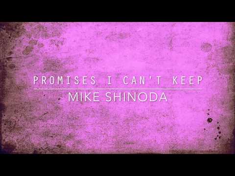 Promises I Can't Keep (Lyric Video) - Mike Shinoda