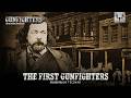 The First Gunfighters | Gunfighters Ep. 3