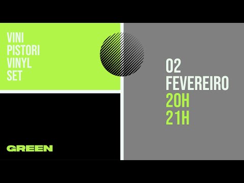 VINI PISTORI @ GREEN MUSIC VINYL SET - EP 4