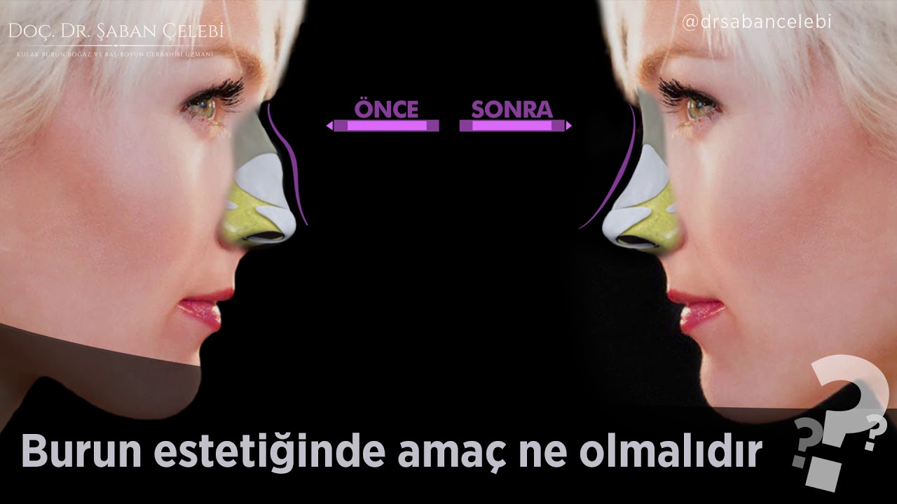 Burun estetiğinde amaç ne olmalıdır?