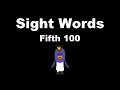 Sight Words: Fifth 100 - Fry Instant Words - The Kids' Picture Show
