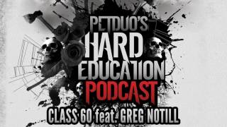 PETDuo's Hard Education Podcast - Class 60 - feat. GREG NOTILL