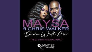 Down With Me (DJ Spen &amp; Reelsoul Radio Edit)