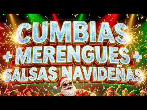 Musica navideña mix cumbias merengue salsas para bailar 2025