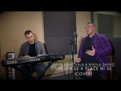 Srđan Gajić Gaja & Nikola Škorić - Smejem se, a plače mi se (cover)