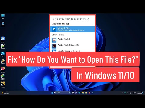 Fix "How Do You Want to Open This File" In Windows 11/10