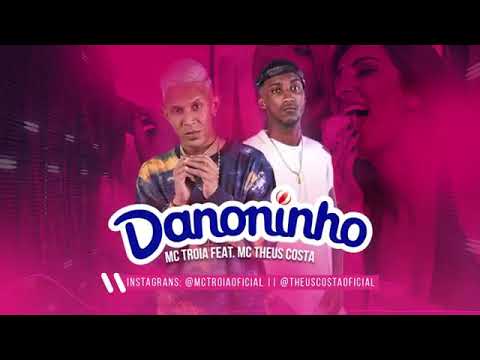 MC TRÓIA FEAT _ MC THEUS COSTA - DANONINHO