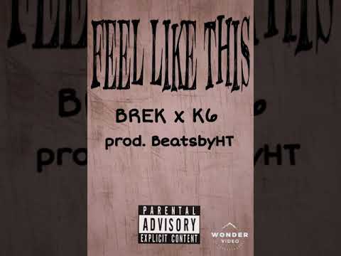 "FeeL Like This" - BREK x K6 (prod. BeatsbyHT)