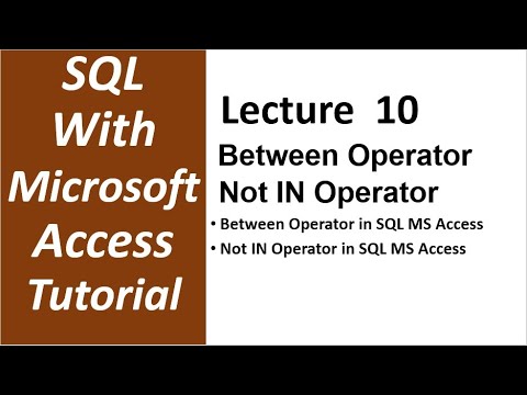 SQL with Microsoft Access 2016 | BETWEEN IN and NOT IN Operator SQL MS Access 10