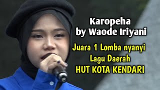 Download lagu Karopeha by Waode Iriyani || JUARA 1 LOMBA NYANYI LAGU DAERAH HUT KOTA KENDARI mp3 Download lagu Karopeha by Waode Iriyani || JUARA 1 LOMBA NYANYI LAGU DAERAH HUT KOTA KENDARI mp3