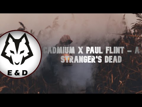 Cadmium X Paul Flint - A Stranger's Dead