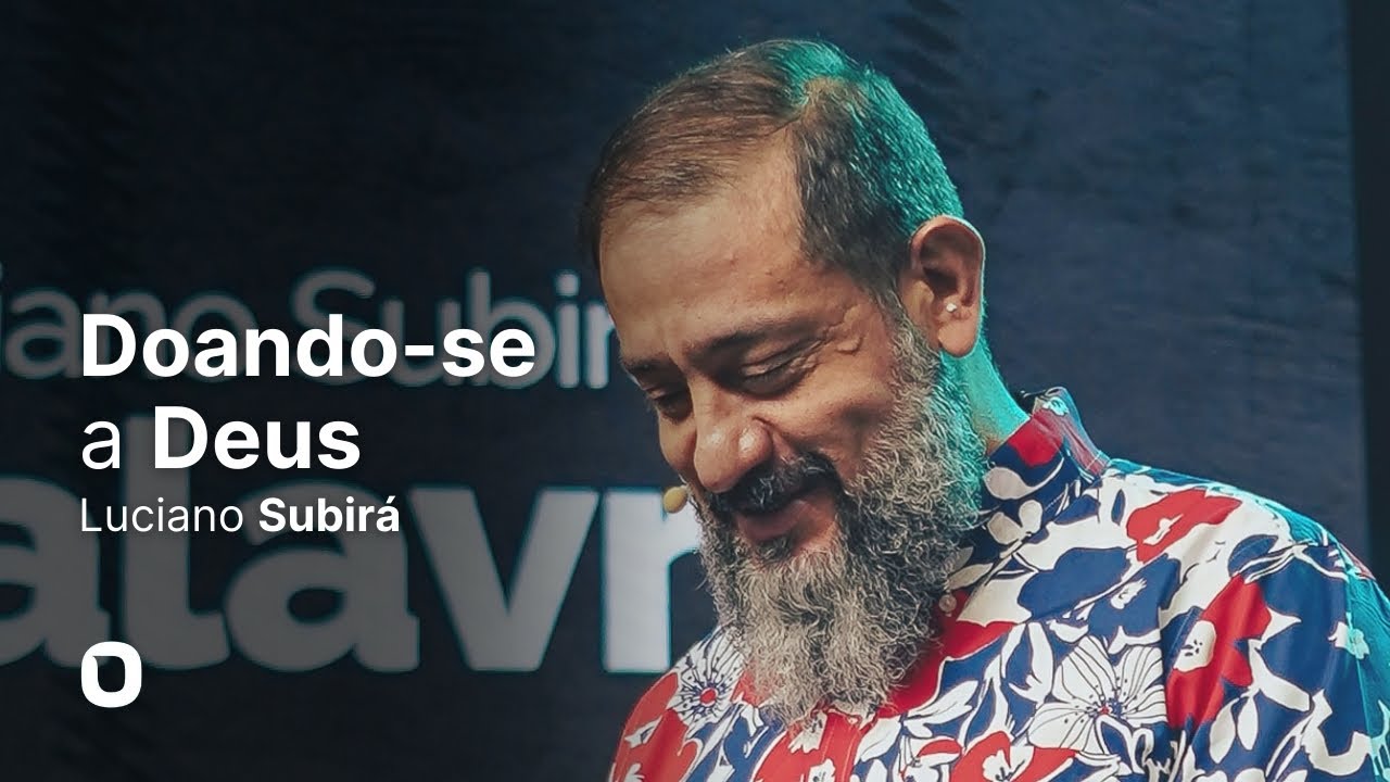 Luciano Subirá | DOANDO-SE A DEUS