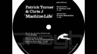 Patrick Turner & Chris J "Machine Life" **Deep House**