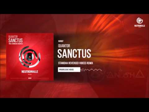 Quantor - Sanctus (Stanisha Reversed Voices Remix)