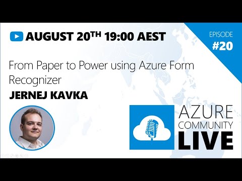 Azure Community Live # 20 - Jernej Kavka and Azure Form Recognizer