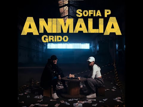 ANIMALIA - SOFIA P feat GRIDO