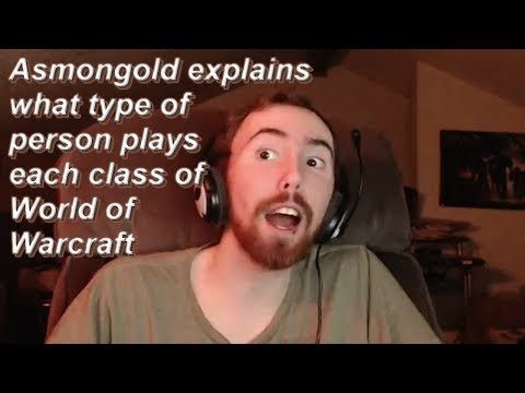 Asmongold explains what type of person plays each class of World of Warcraft