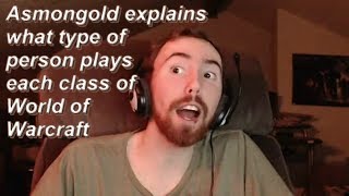 Asmongold explains what type of person plays each class of World of Warcraft