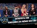 Entrevista Com Vencedores Do Prêmio Sexy Hot The Noite 19 06 17