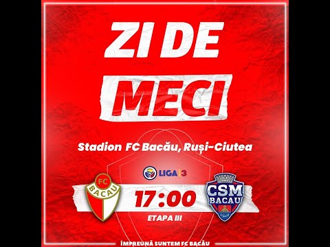 LIVE #Fotbal - Liga 3: FC Bacau - CSM Bacau | Seria 1 - Etapa 3 | #BacauNewDerby