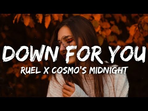 Ruel x Cosmo's Midnight - Down For You (Lyrics)