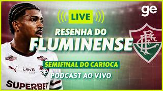 AO VIVO! GE FLUMINENSE ANALISA CLÁSSICO CONTRA O VASCO PELO CARIOCA #podcast | ge.globo