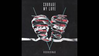 Courage My Love - Two Headed Monster [Album Synesthesia] with lyrics