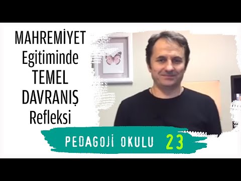 Pedagoji Okulu 23 - Mahremiyet Eğitimi'nde Temel Davranış Refleksi - Pedagog Adem Güneş