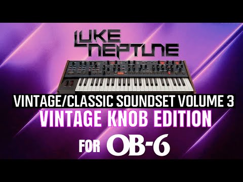 Luke Neptune's Vintage/Classic Soundset Volume 3 for OB-6 -Vintage Knob Edition-